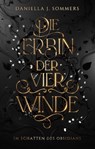 Die Erbin der vier Winde - Sommers Daniella J. - 9783987600302