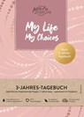My Life My Choices . Mein 3-Jahres-Tagebuch . Journal in A5, Hardcover - Pen2nature - 9783987640599