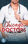 Chicago Doctors - Annie Eisenhardt - 9783987784729