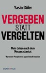 Vergeben statt vergelten - Yasin Güler - 9783987900679