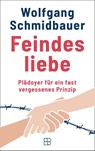 Feindesliebe - Wolfgang Schmidbauer - 9783987900969