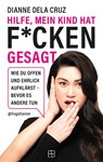 Hilfe, mein Kind hat f*cken gesagt - Dianne Dela Cruz - 9783987901010