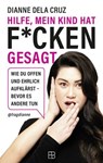 Hilfe, mein Kind hat f*cken gesagt - Dianne Dela Cruz - 9783987909535