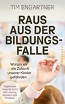 Raus aus der Bildungsfalle - Tim Engartner - 9783987910555