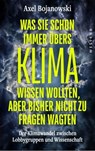 Was Sie schon immer übers Klima wissen wollten, aber bisher nicht zu fragen wagten - Axel Bojanowski - 9783987910647