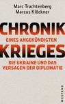 Chronik eines angekündigten Krieges - Marc Trachtenberg ; Marcus Klöckner - 9783987911262