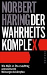 Der Wahrheitskomplex - Norbert Häring - 9783987911460