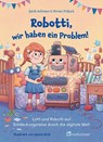 Robotti, wir haben ein Problem! - Sarah Hofmann ; Miriam Prätsch - 9783988001672