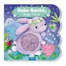 Trötsch Fühlbuch Gute Nacht, liebe Tiere! Fühlen und Kuscheln - Trötsch Verlag GmbH & Co. KG - 9783988024831