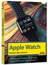 Apple Watch - Einfach alles können - Handbuch - - Christian Immler - 9783988100054