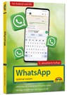 WhatsApp - optimal nutzen - neueste Version mit allen Funktionen erklärt - Christian Immler - 9783988100290