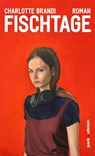 Fischtage - Charlotte Brandi - 9783988160263