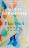 Kleiner Regen - Garth Greenwell - 9783988160676