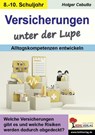 Versicherungen unter der Lupe / Alltagskompetenzen entwickeln - Holger Cebulla - 9783988412621