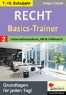 Recht - Basics-Trainer / Band 2: Unternehmensform, Handelsregister und Vollmacht - Holger Cebulla - 9783988412645