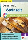 Lernmodul 5: STEINZEIT / Rätsel, Logik und Co - Stefan Lamm - 9783988412843