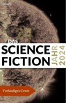 Das Science Fiction Jahr 2024 - Fritz Heidorn ; Simon Weinert ; Bernd Flessner ; Dietmar Dath - 9783988570819
