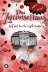 Das Zeitreisehaus - Auf der Suche nach Lotte - Marie Wollatz ; Patricia Wagner - 9783988659941