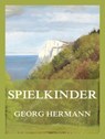 Spielkinder - Georg Hermann - 9783988682109