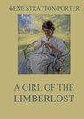 A Girl of the Limberlost: Large Print Edition for a better reading experience - Gene Stratton-Porter - 9783988686459