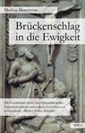 Brückenschlag in die Ewigkeit - Markus Herrmann - 9783988860033
