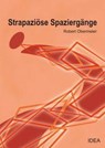 Strapaziöse Spaziergänge - Robert Obermeier - 9783988860422