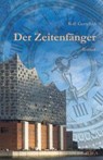 Der Zeitenfänger - Rolf Gestefeld - 9783988860439