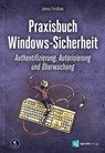 Praxisbuch Windows-Sicherheit - James Forshaw - 9783988890368