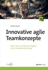 Innovative agile Teamkonzepte - Stefan Roock - 9783988890375