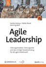 Agile Leadership - Sandra Sieroux ; Stefan Roock ; Dipl.-Inf. Henning Wolf - 9783988902184