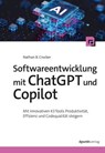 Softwareentwicklung mit ChatGPT und Copilot - Nathan B. Crocker - 9783988902306