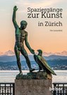 Spaziergänge zur Kunst in Zürich - Ute Liesenfeld - 9783989050396