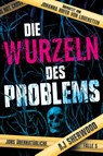 Die Wurzeln des Problems - Aj Sherwood - 9783989060326