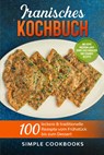 Iranisches Kochbuch: 100 leckere & traditionelle Rezepte vom Frühstück bis zum Dessert - Inklusive Wochenplaner sowie vegetarischer und veganer Rezepte - Simple Cookbooks - 9783989101272