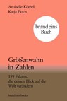 Größenwahn in Zahlen - Anabelle Körbel ; Katja Ploch - 9783989280182