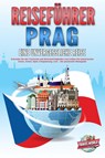 REISEFÜHRER PRAG - Eine unvergessliche Reise: Erkunden Sie alle Traumorte und Sehenswürdigkeiten und erleben Sie kulinarisches Essen, Action, Spaß, Entspannung, uvm. - Der praxisnahe Reiseguide - Travel World - 9783989351677