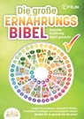 DIE GROSSE ERNÄHRUNGSBIBEL - Gesunde Ernährung leicht gemacht: Langfristig abnehmen, Gesundheit fördern, Krankheiten vorbeugen und Immunsystem stärken - Fit Life - 9783989356924