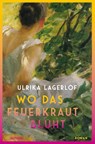 Wo das Feuerkraut blüht (Die Norrland-Saga, Bd. 2) - Ulrika Lagerlöf - 9783989410664
