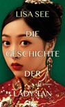 Die Geschichte der Lady Tan - Lisa See - 9783989410961