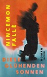 Diese glühenden Sonnen - Nincemon Fallé - 9783989411005