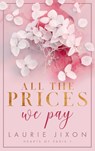 All the prices we pay - Hearts of Paris - Laurie Jixon - 9783989422773