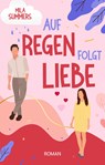 Auf Regen folgt Liebe - Mila Summers - 9783989424067