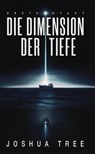 Die Dimension der Tiefe - Joshua Tree - 9783989424562