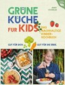 Grüne Küche für Kids - Jenny Chandler - 9783989510012
