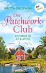 Der Patchwork-Club - Ein Kuss in St. Elwine - oder: Spätsommersprossen - Britta Orlowski - 9783989523173
