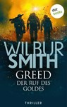 Greed - Der Ruf des Goldes - Wilbur Smith - 9783989526648
