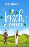 Irisch verliebt - Morag Prunty - 9783989526846
