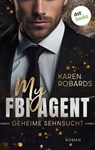 My FBI Agent - Geheime Sehnsucht - Karen Robards - 9783989527942