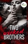 Two Wicked Brothers - oder: Double Trouble - Tina Keller - 9783989527997