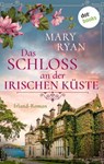 Das Schloss an der irischen Küste – oder: Lied der Gezeiten - Mary Ryan - 9783989528420